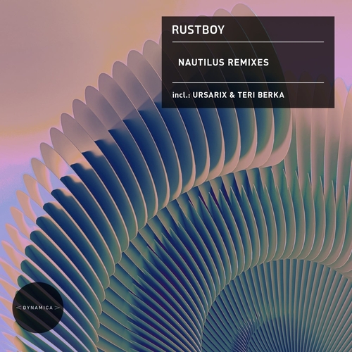 Rustboy - Nautilus Remixes [DYN146]